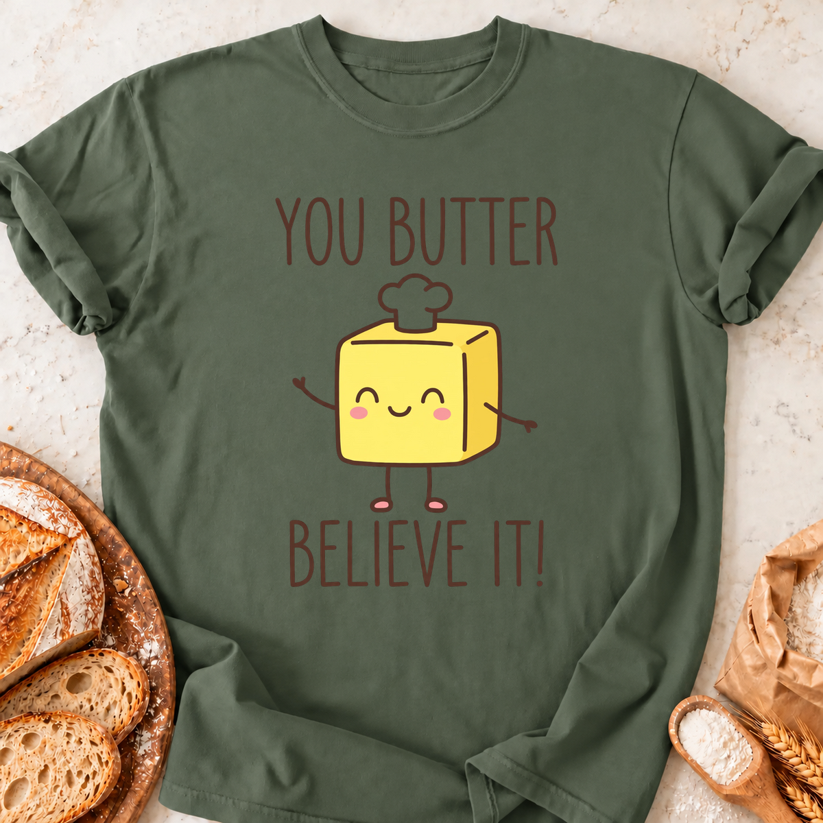 Butter Believe It T-Shirt — Military Green