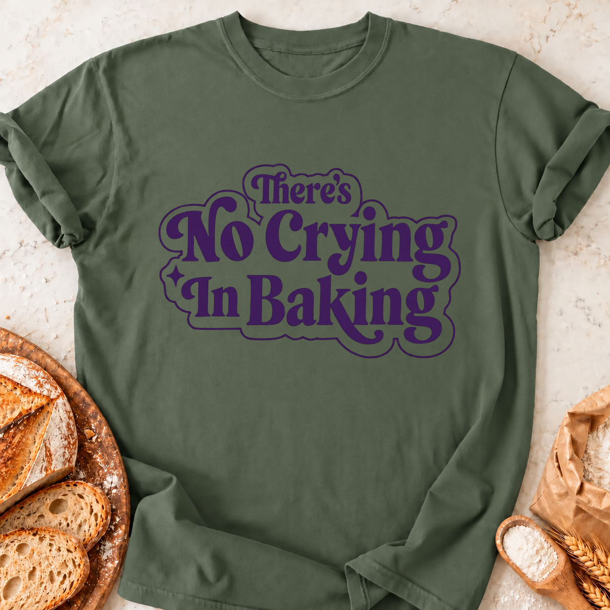 No Crying in Baking T-Shirt — Military Green