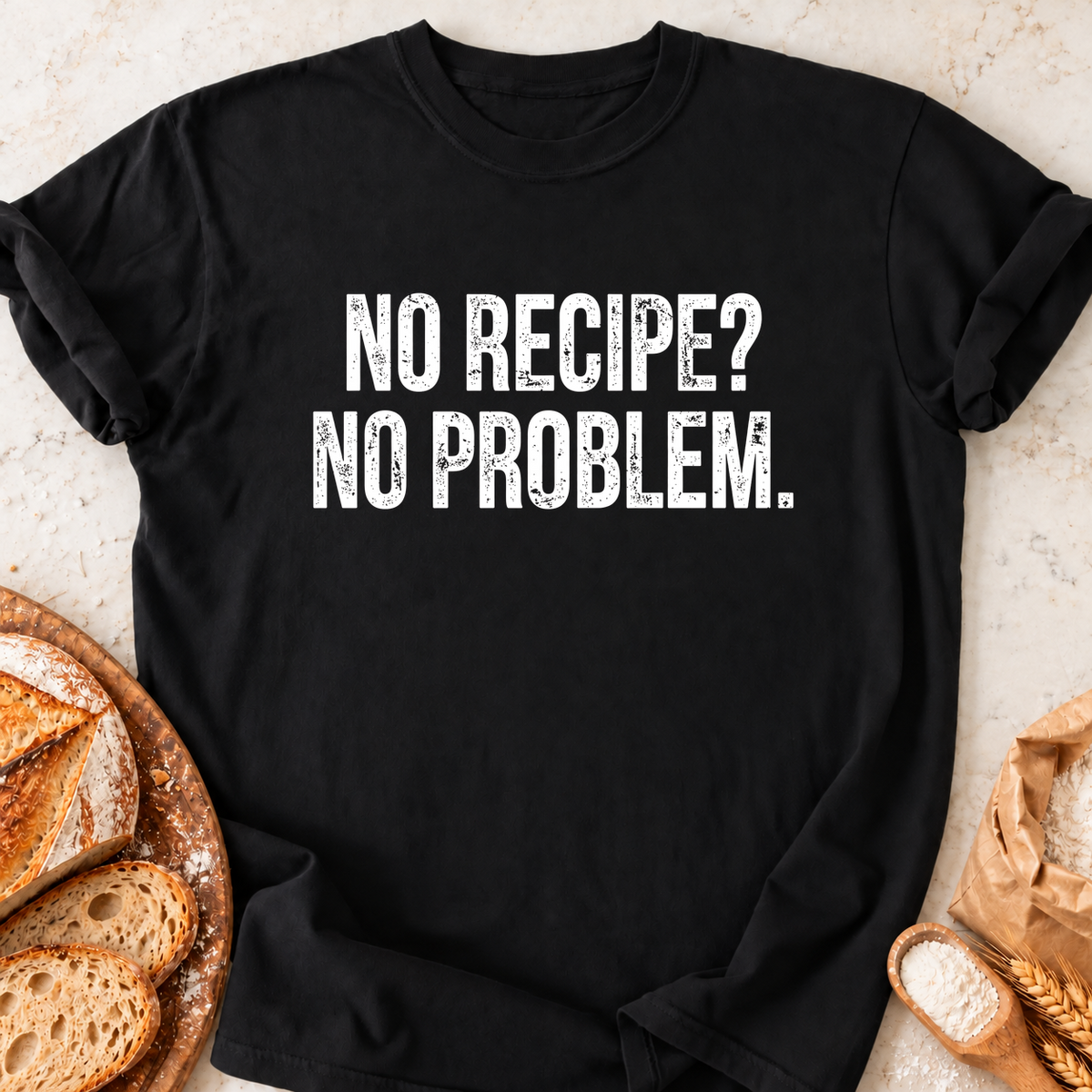 No Recipe No Problem T-Shirt — Black