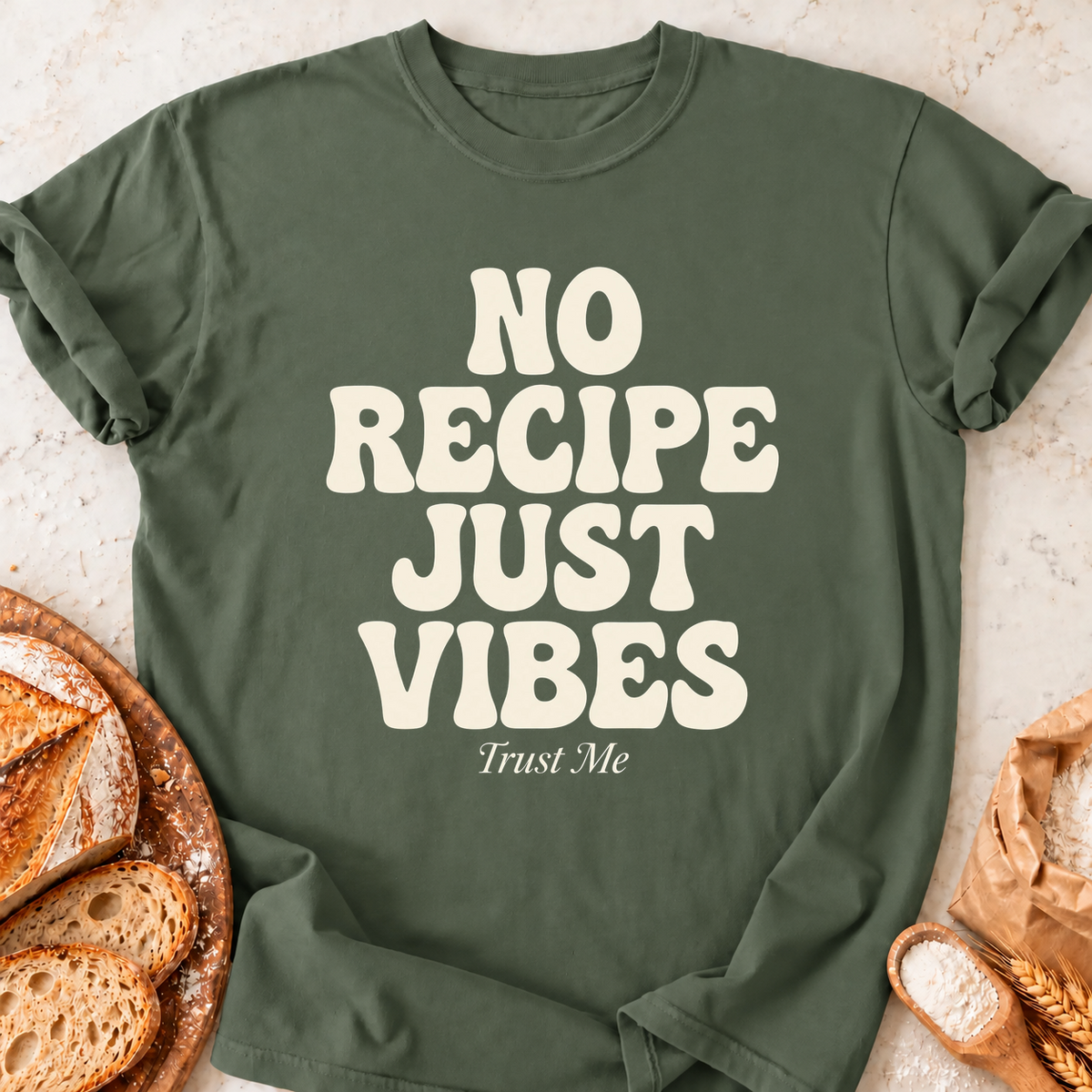 No Recipe Vibes T-Shirt — Military Green