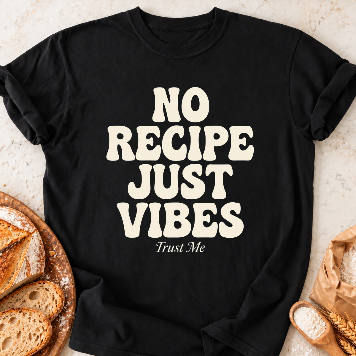 No Recipe Vibes T-Shirt — Black