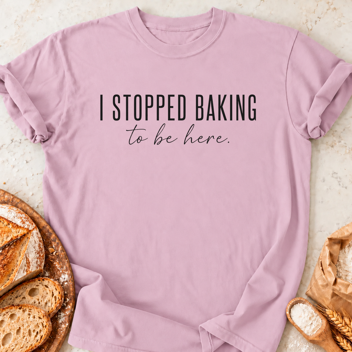 Stopped Baking T-Shirt — Light Pink