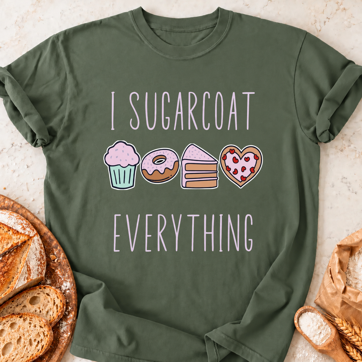 Sugarcoat Everything T-Shirt — Military Green
