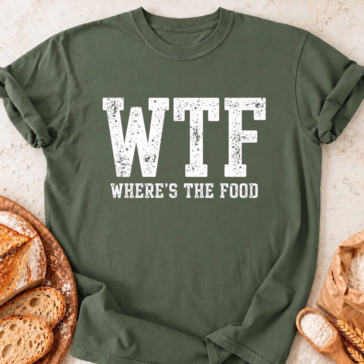 Where's the Food T-Shirt — Military Green